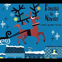 （オムニバス）「 Ｆａｎｔａｓｉａ　Ｄｅ　Ｎａｖｉｄａｄ　Ａ　Ｓｉｅｓｔａ　Ｃｈｒｉｓｔｍａｓ　Ｃｏｌｌｅｃｔｉｏｎ」