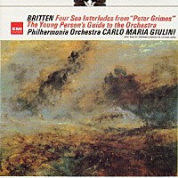 カルロ・マリア・ジュリーニ「 「青少年のための管弦楽入門」　「４つの海の間奏曲」　［ブリテン：管弦楽名曲集］」