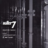 ゲーム・ミュージック）「Ｋｉｌｌｅｒ７ Ｏｒｉｇｉｎａｌ Ｓｏｕｎｄ