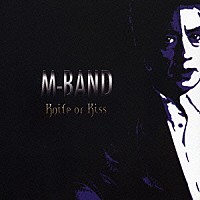 Ｍ－ＢＡＮＤ「 Ｋｎｉｆｅ　ｏｒ　Ｋｉｓｓ　ＣＤ　＆　ＤＶＤ　ＴＨＥ　ＢＥＳＴ」