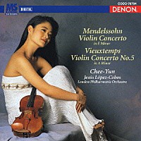 チー・ユン「 メンデルスゾーン：ヴァイオリン協奏曲／ヴュータン：ヴァイオリン協奏曲　第５番」