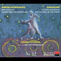 ジョス・ファン・インマゼール「 リムスキー＝コルサコフ：交響組曲「シェヘラザード」／ボロディン：中央アジアの草原にて／だったん人の踊り」