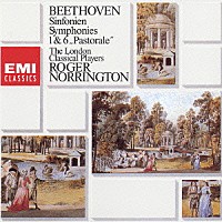 ロジャー・ノリントン「 ベートーヴェン：交響曲第１番／第６番「田園」」