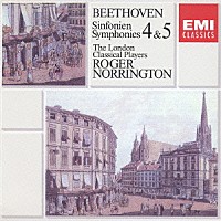 ロジャー・ノリントン「 ベートーヴェン：交響曲第４番　第５番」