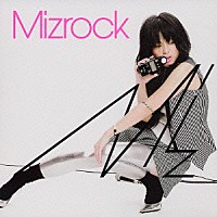 Ｍｉｚ「 Ｍｉｚｒｏｃｋ」