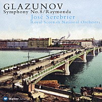 ホセ・セレブリエール「 グラズノフ：交響曲第８番、バレエ組曲≪ライモンダ≫」