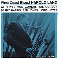 ハロルド・ランド　ｗｉｔｈ　ウェス・モンゴメリー「 ウエスト・コースト・ブルース」