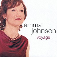 エマ・ジョンソン「 幻想即興曲、主よ人の望みの喜びよ～ｖｏｙａｇｅ」