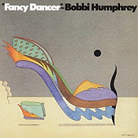 ボビー・ハンフリー「 ファンシー・ダンサー」