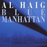 アル・ヘイグ・トリオ「ブルー・マンハッタン」 | MYCJ-30377