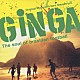 （オリジナル・サウンドトラック） エヂソン・Ｘ Ｌｉｇｅｉｒｉｎｈｏ マルセル・マシャード Ｌｅｔｒａ　Ｓｅｇｉｏ　Ｒｏｓｓｉ Ｃｌａｕｄａ　Ｃｈｒｉｓｔｉ Ｌｅａｎｄｒｅ　Ｇｏｍｅｓ Ｂｌａｃｋ　Ｇｅｒｏ「Ｏｒｉｇｉｎａｌ　Ｍｏｔｉｏｎ　Ｐｉｃｔｕｒｅ　Ｓｏｕｎｄｔｒａｃｋ“ＧＩＮＧＡ－Ｔｈｅ　ｓｏｕｌ　ｏｆ　ｂｒａｓｉｌｉａｎ　ｆｏｏｔｂａｌｌ”」