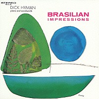ディック・ハイマン「 ブラジリアン・インプレッションズ」