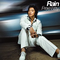 Ｒａｉｎ［ピ］「 Ｆｒｅｅ　Ｗａｙ」