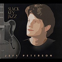ジェフ・ピーターソン「 スラック・キー・ジャズ」