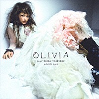 ＯＬＩＶＩＡ　ｉｎｓｐｉ’　ＲＥＩＲＡ（ＴＲＡＰＮＥＳＴ）「 ａ　ｌｉｔｔｌｅ　ｐａｉｎ」