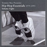 （オムニバス）「 Ｔｏｍｍｙ　Ｂｏｙ　Ｐｒｅｓｅｎｔｓ：Ｈｉｐ　Ｈｏｐ　Ｅｓｓｅｎｔｉａｌｓ　１９７９－１９９１　Ｖｏｌｕｍｅ　Ｅｉｇｈｔ」