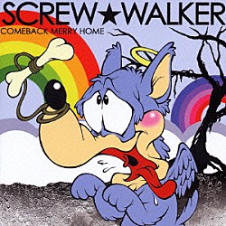 ＳＣＲＥＷ★ＷＡＬＫＥＲ「ＣＯＭＥＢＡＣＫ　ＭＥＲＲＹ　ＨＯＭＥ」