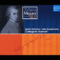 コレギウム・アウレウム「 モーツァルト：後期交響曲集」