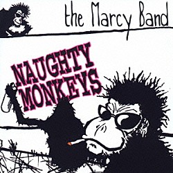 ｔｈｅ　ＭＡＲＣＹ　ＢＡＮＤ「ＮＡＵＧＨＴＹ　ＭＯＮＫＥＹＳ」