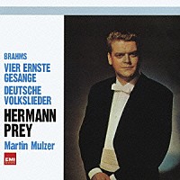 ヘルマン・プライ「 ブラームス：四つの厳粛な歌　「４９のドイツ民謡集」より」