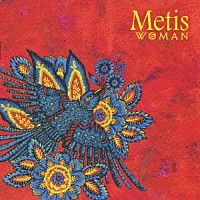 Ｍｅｔｉｓ「 ＷＯＭＡＮ」