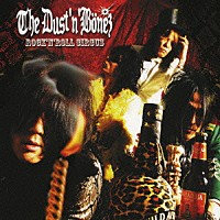 Ｔｈｅ　ＤＵＳＴ’Ｎ’ＢＯＮＥＺ「 ＲＯＣＫ‘Ｎ’ＲＯＬＬ　ＣＩＲＣＵＳ」