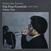 （オムニバス）「 Ｔｏｍｍｙ　Ｂｏｙ　Ｐｒｅｓｅｎｔｓ：Ｈｉｐ　Ｈｏｐ　Ｅｓｓｅｎｔｉａｌｓ　１９７９－１９９１　Ｖｏｌｕｍｅ　Ｎｉｎｅ」