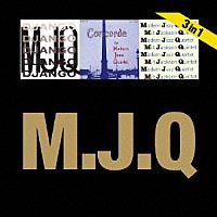 ザ・モダン・ジャズ・カルテット「 Ｍ．Ｊ．Ｑ　３　ｉｎ　１」