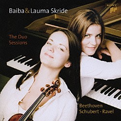 バイバ・スクリデ／ラウマ・スクリデ「Ｔｈｅ　Ｄｕｏ　Ｓｅｓｓｉｏｎｓ－ヴァイオリンとピアノのための作品集」