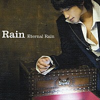 Ｒａｉｎ「 Ｅｔｅｒｎａｌ　Ｒａｉｎ」