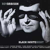 ロイ・オービソン「 ブラック・アンド・ホワイト・ナイト」