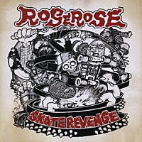 ＲＯＳＥＲＯＳＥ「 ＳＫＡＴＥ　ＲＥＶＥＮＧＥ」