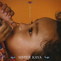 ＳＩＳＴＥＲ　ＫＡＹＡ「 たからもの２」