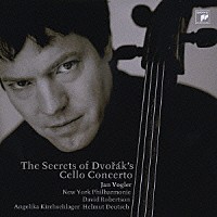 ヤン・フォーグラー アンゲリカ・キルヒシュラーガー ヘルムート・ドイチュ「 ドヴォルザーク：「チェロ協奏曲」の秘密」