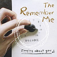 Ｔｈｅ　Ｒｅｍｅｍｂｅｒ　Ｍｅ「 “ｓｉｎｇｉｎｇ　ａｂｏｕｔ　ｙｏｕ”」