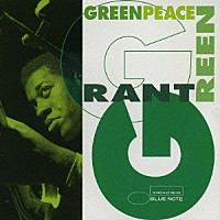 グラント・グリーン「 グリーン・ピース～クラシック・オブ・グラント・グリーン」