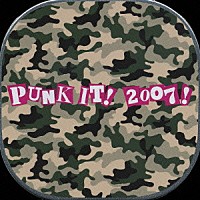 （オムニバス）「 ＰＵＮＫ　ＩＴ！　２００７！」