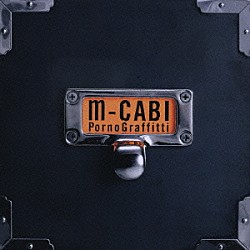 ポルノグラフィティ「ｍ－ＣＡＢＩ」