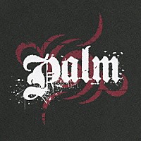 ｐａｌｍ「 ｐａｌｍ」