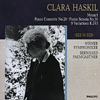 クララ・ハスキル「 モーツァルト：ピアノ協奏曲第２０番／ピアノ・ソナタ第１０番　デュポールの主題による９つの変奏曲」