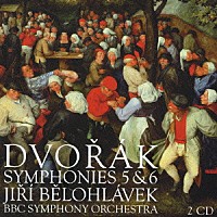 イルジー・ビェロフラーヴェク「 ドヴォルザーク：交響曲第５番＆第６番　英雄の歌、スケルツォ・カプリッチョーソ」