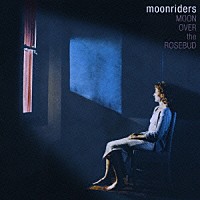 ムーンライダーズ「 ＭＯＯＮ　ＯＶＥＲ　ｔｈｅ　ＲＯＳＥＢＵＤ」