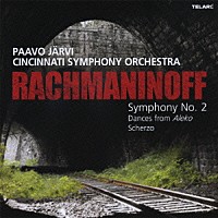パーヴォ・ヤルヴィ「 ラフマニノフ：交響曲第２番　スケルツォ／歌劇≪アレコ≫～２つの舞曲」