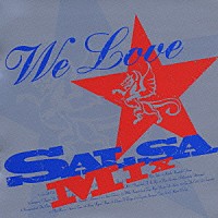 （オムニバス）「 Ｗｅ　Ｌｏｖｅ★ＳＡＬＳＡ　ＭＩＸ」