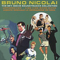 ブルーノ・ニコライ「 ザ・スパイ・ムービー・サウンドトラック・コレクション」