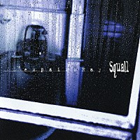 Ｄ’ｅｓｐａｉｒｓＲａｙ「 Ｓｑｕａｌｌ」