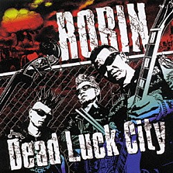 ＲＯＢＩＮ「Ｄｅａｄ　Ｌｕｃｋ　Ｃｉｔｙ」