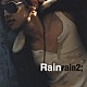 Ｒａｉｎ［ピ］「ｒａｉｎ２；」