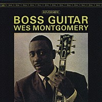 ウェス・モンゴメリー「 ボス・ギター」