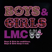 ＬＭ．Ｃ「 ＢＯＹＳ　＆　ＧＩＲＬＳ」